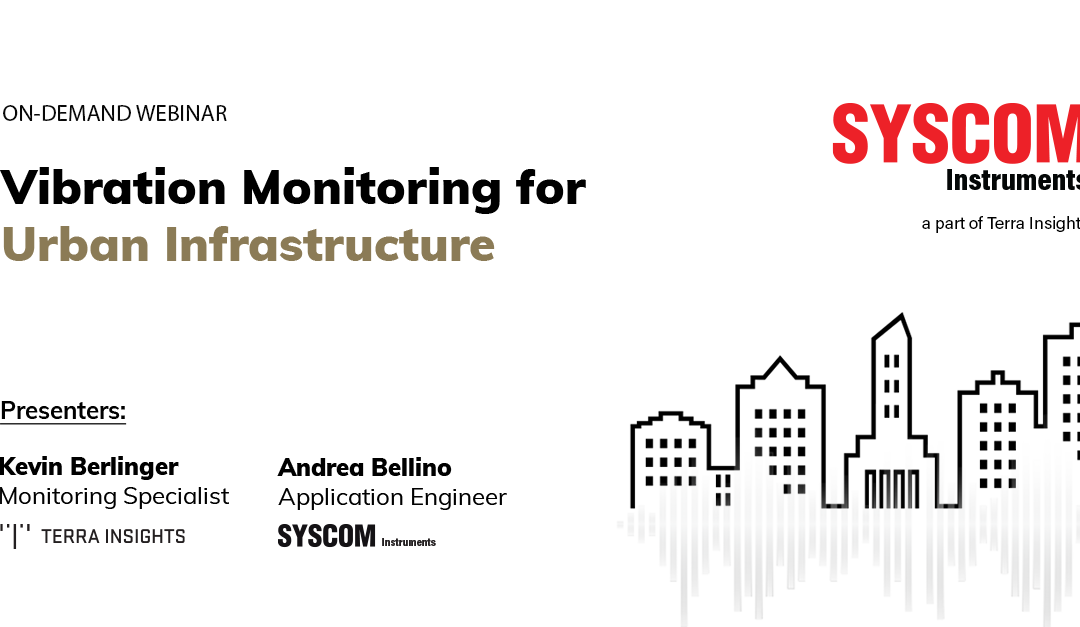 On-Demand Webinar: Vibration Monitoring for Urban Infrastructure